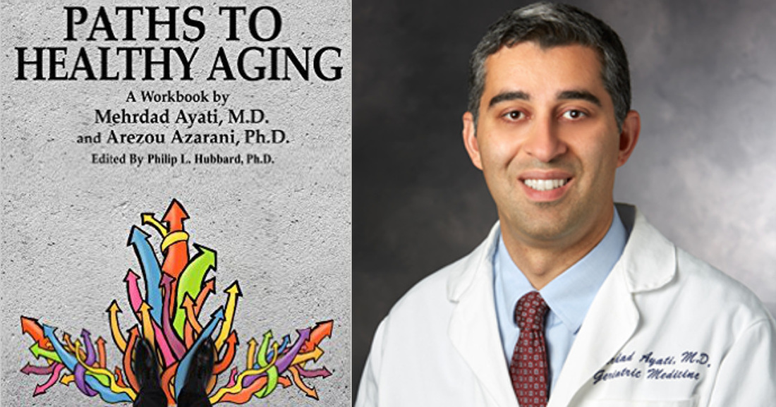 Dr. Ayati geriatrician on Healthy Aging